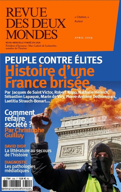 Revue des deux mondes, n° 4 (2019). Peuple contre élites : histoire d'une France brisée