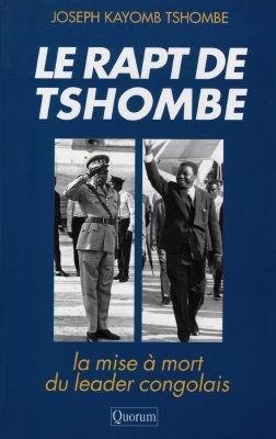 Le rapt de Tshombe : la mise à mort du leader congolais