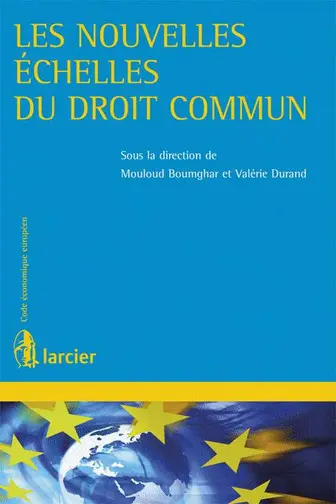 Les nouvelles échelles du droit commun