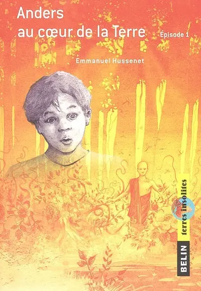 Anders. Vol. 1. Anders au coeur de la Terre