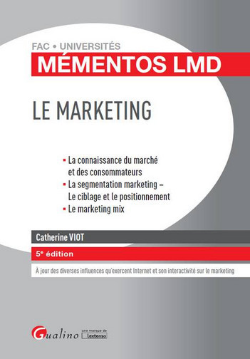Le marketing : la connaissance du marché et des consommateurs, la segmentation marketing, le ciblage et le positionnement, le marketing mix