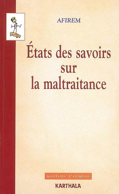 Etats des savoirs sur la maltraitance