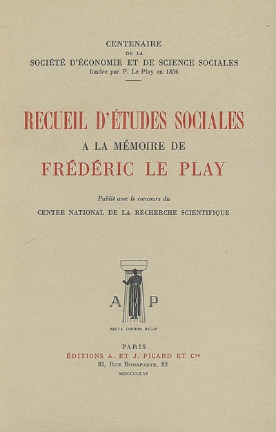 recueil d'études sociales à la mémoire de frédéric le play : centenaire de la société d'économie et de science sociales