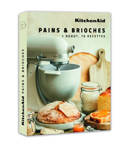 Pains & brioches : 1 robot, 70 recettes