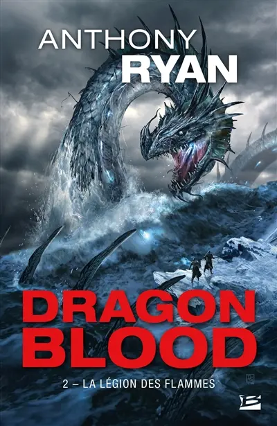 Dragon blood. Vol. 2. La légion des flammes