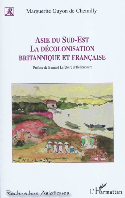 Asie du Sud-Est : la décolonisation britannique et française : étude comparative