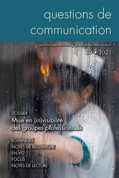 Questions de communication, n° 39. Mise en (in)visibilité des groupes professionnels