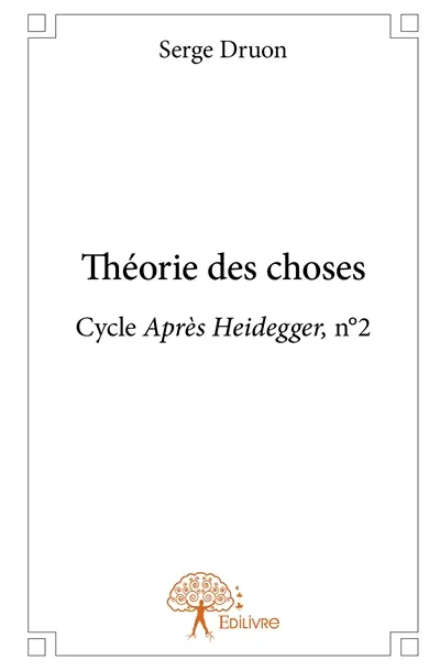Théorie des choses : Cycle Après Heidegger, n°2