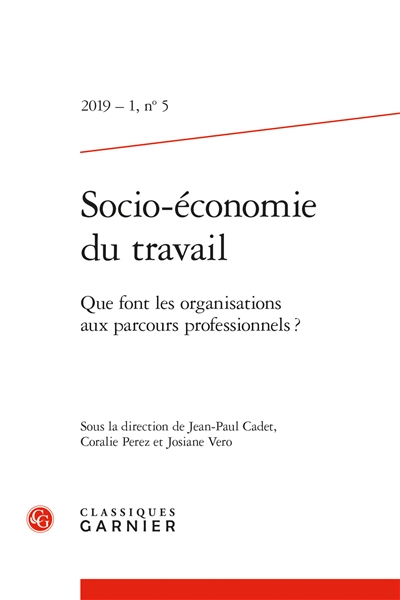 Socio-économie du travail, n° 5. Que font les organisations aux parcours professionnels ?