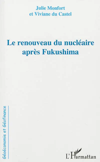 Le renouveau du nucléaire après Fukushima
