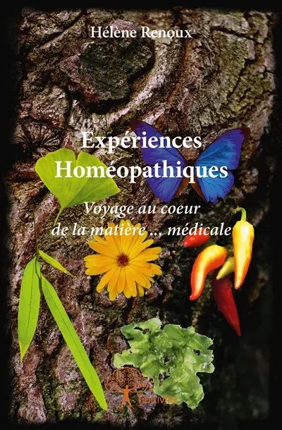 Expériences homéopathiques : Voyage au cœur de la matière... médicale