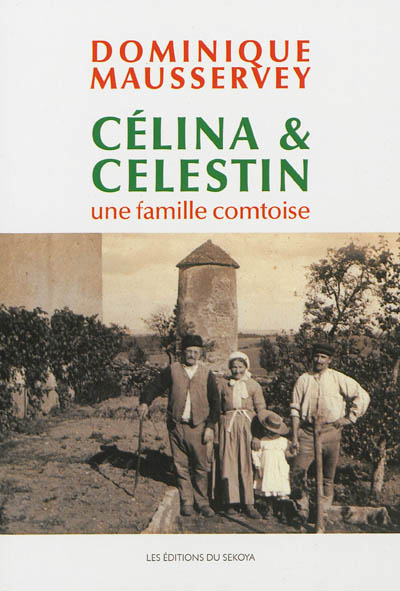 Célina & Celestin : une famille comtoise
