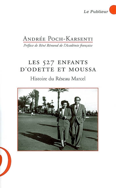 Les 527 enfants d'Odette et Moussa : histoire du réseau Marcel