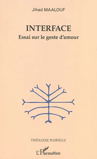 Interface : essai sur le geste d'amour