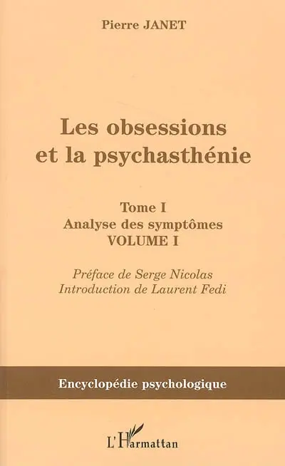 Les obsessions et la psychasthénie. Vol. I-1. Analyse des symtômes