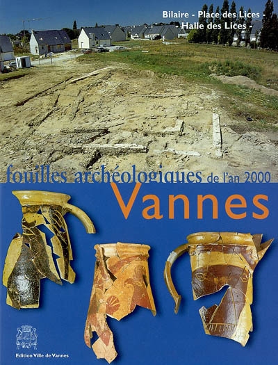 Fouilles archéologiques de l'an 2000, Vannes : Bilaire, place des Lices, halle des Lices