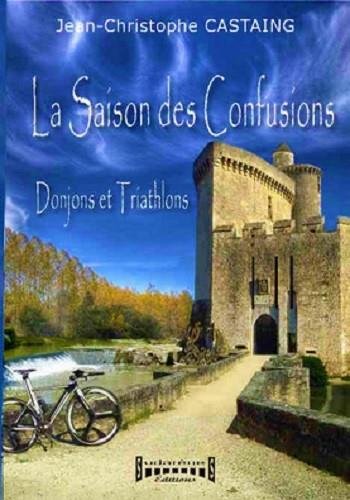 La saison des confusions : donjons et triathlons