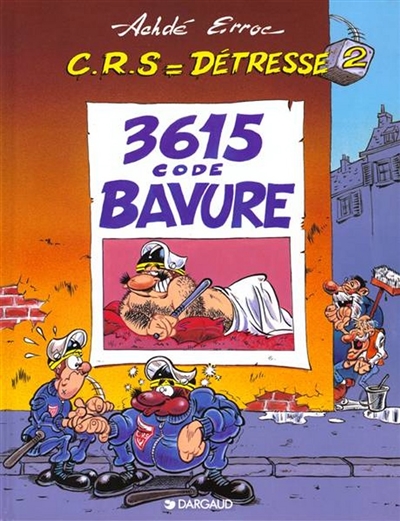 CRS = détresse. Vol. 2. 3615 code bavure