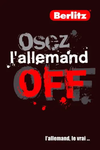 Osez l'allemand off : l'allemand, le vrai....