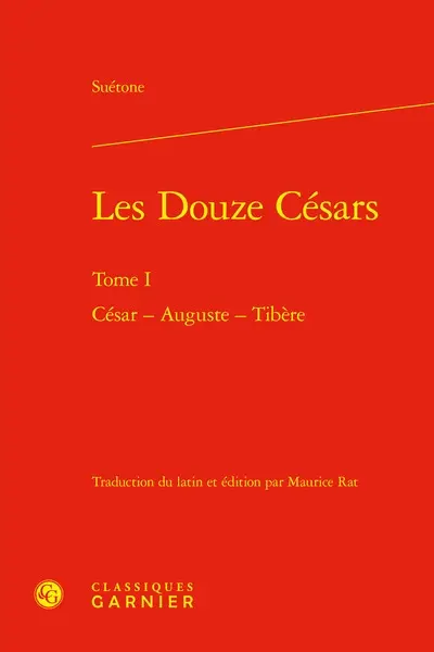 Les douze Césars. Vol. 1. César, Auguste, Tibère