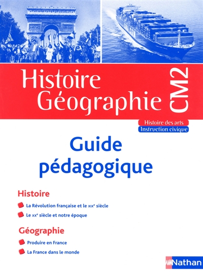 Histoire géographie CM2 : histoire des arts, instruction civique : guide pédagogique