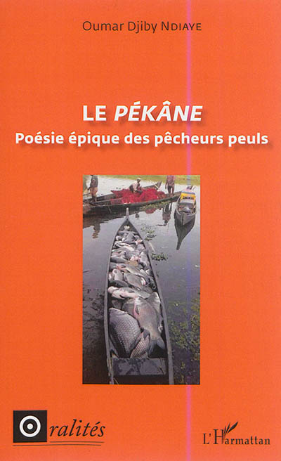 Le pékâne : poésie épique des pêcheurs peuls