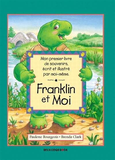 Franklin et moi : Mon premier livre de souvenirs écrit et illustré par moi-même