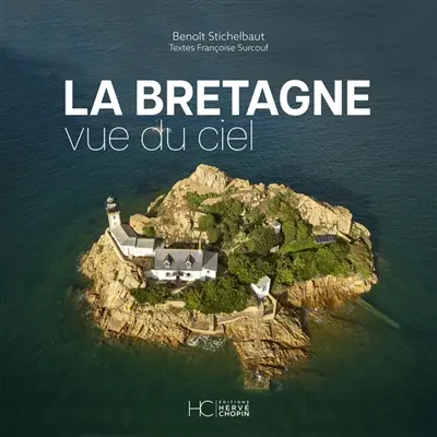 La Bretagne vue du ciel La Bretagne vue du ciel