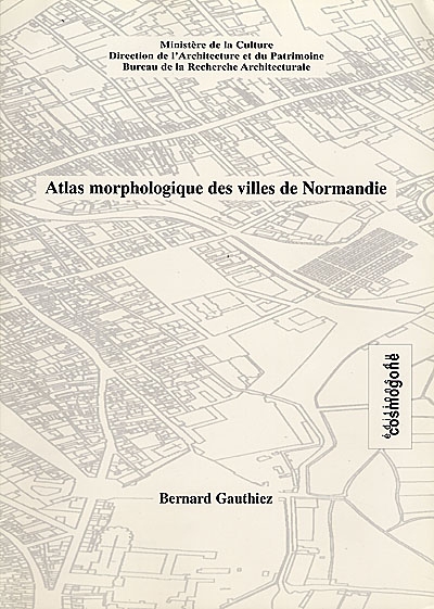Atlas morphologique des villes de Normandie