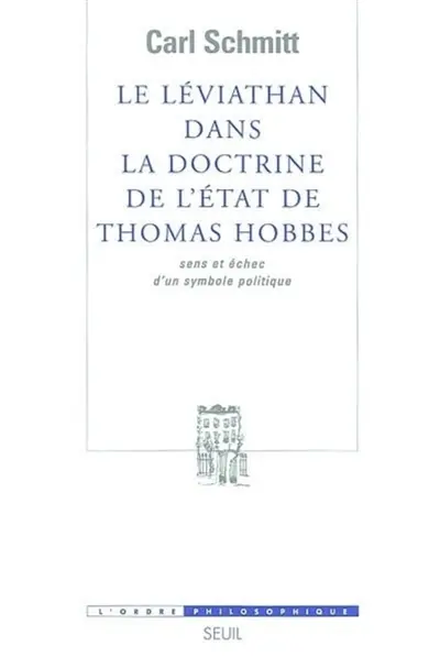 Le Léviathan dans la doctrine de l'Etat de Thomas Hobbes : sens et échec d'un symbole politique