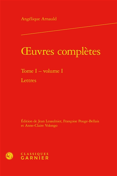 Oeuvres complètes. Vol. 1. Lettres. Vol. 1