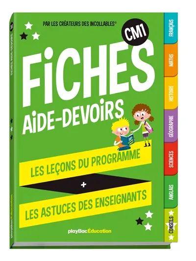 Fiches aide-devoirs, CM1 : les leçons du programme + les astuces des enseignants
