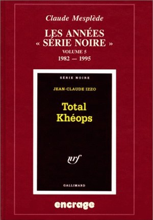 Les années Série noire : bibliographie critique d'une collection policière. Vol. 5