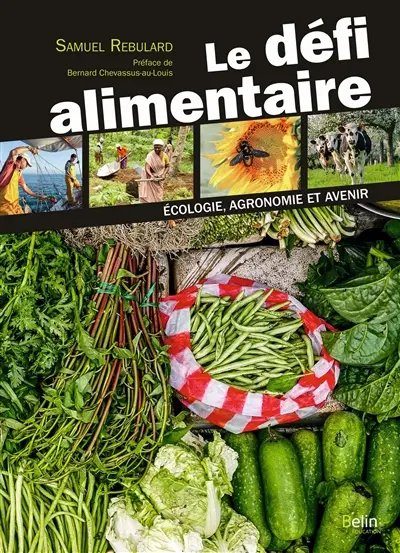 Le défi alimentaire : écologie, agronomie et avenir