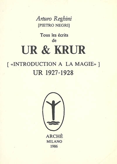 Tous les écrits de Ur & Krur : introduction à la magie : Ur 1927-1928