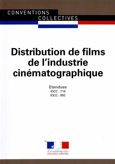Distribution de films de l'industrie cinématographique : conventions collectives nationales : IDCC 716 employés et ouvriers, IDCC 892 cadres et agents de maîtrise