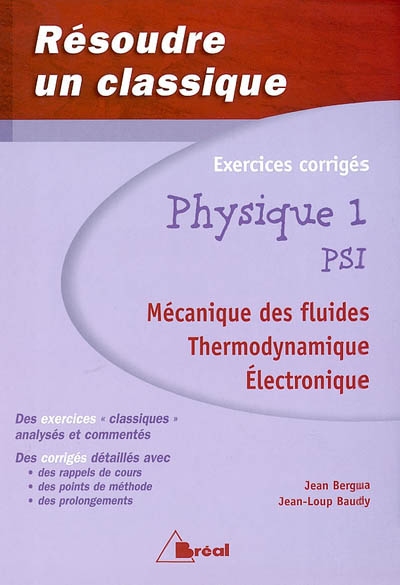 Physique 1 PSI : mécanique des fluides, thermodynamique, électronique