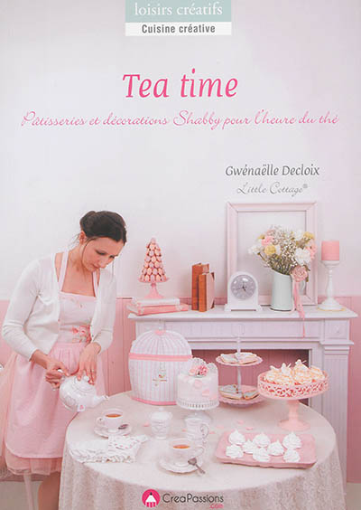 Tea time : pâtisseries et décorations shabby pour l'heure du thé