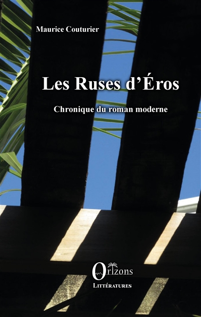 Les ruses d'Eros : chronique du roman moderne