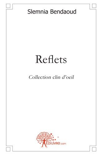 Reflets : Collection clin d'oeil