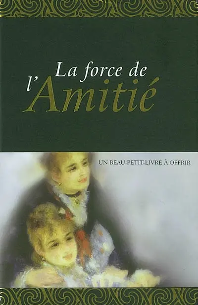 La force de l'amitié