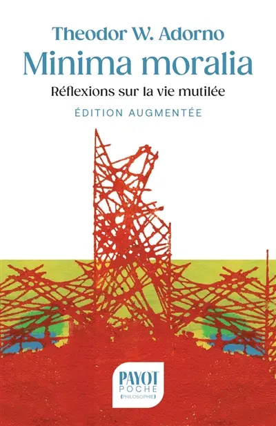 Minima moralia : réflexions sur la vie mutilée
