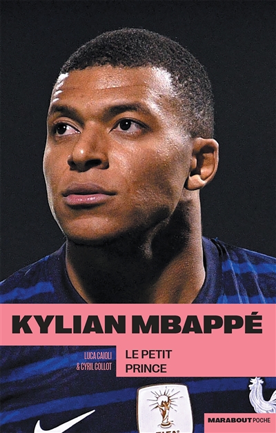 Kylian Mbappé : le petit prince