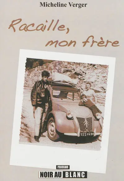 Racaille, mon frère