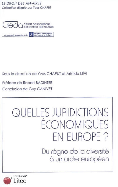Quelles juridictions économiques en Europe ? : du règne de la diversité à un ordre européen