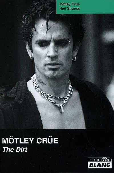 The Dirt : confessions du groupe de rock le plus sulfureux au monde