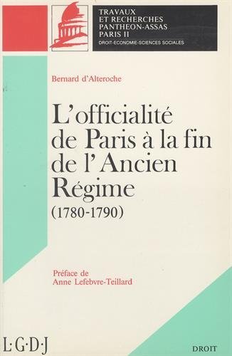 L'officialité de Paris à la fin de l'Ancien Régime : 1780-1790