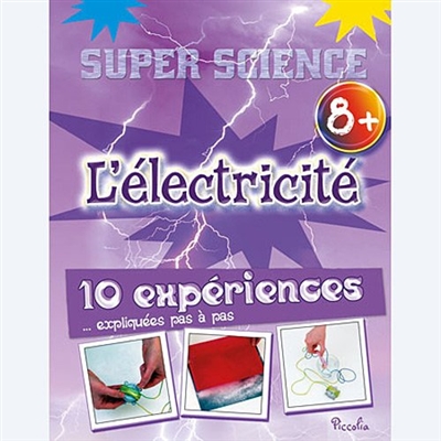 super science : l'électricité