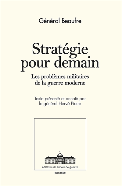 Stratégie pour demain : Les problèmes militaires de la guerre moderne