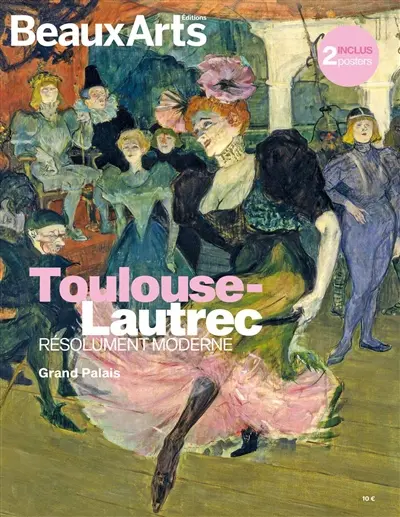 Toulouse-Lautrec : résolument moderne : Grand Palais